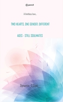 Two Hearts, One Gender, Different Ages - Still Soulmates: A limitless love... 9356105820 Book Cover