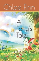 A Fairy's Tale: Out of Time 1707239770 Book Cover