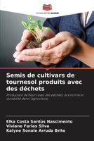 Semis de cultivars de tournesol produits avec des déchets (French Edition) 620827219X Book Cover