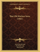 That Old Kitchen Stove 1437159141 Book Cover