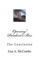 Opening Pandora's Box: The Conclusion 1484037758 Book Cover