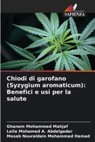 Chiodi di garofano (Syzygium aromaticum): Benefici e usi per la salute (Italian Edition) 6207895398 Book Cover
