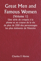 Great Men and Famous Women (Volume 1) Une série de croquis à la plume et au crayon de la vie de plus de 200 des personnages les plus éminents de l'his 9357337180 Book Cover