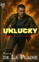 Unlucky: A StarForce Recondo Story B0FPLY1DMJ Book Cover