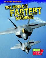 The World's Fastest Machines 1410938514 Book Cover