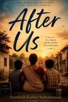 After Us: A Novel of Love, Loss, and Unfinished Futures B0H4VL9X4N Book Cover