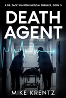 Death Agent: A Dr. Zack Winston Thriller (Dr. Zack Winston Medical Conspiracy Thriller) B0DVN2X422 Book Cover