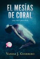 El Mesias de Coral 1985345110 Book Cover