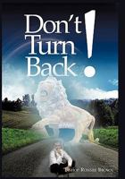 Don't Turn Back! 145208257X Book Cover