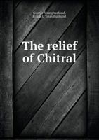 The Relief Of Chitral 1017765421 Book Cover
