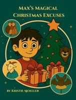 Max's Magical Christmas Excuses 1069945005 Book Cover