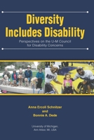 Diversity Includes Disability: Perspectives on the U-M Council for Disability Concerns 1607854783 Book Cover