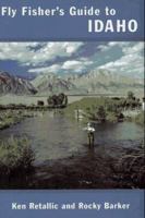 Flyfisher's Guide to Idaho 1885106955 Book Cover