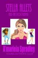 Stella Alletts and the Dog Keeper 1097317463 Book Cover