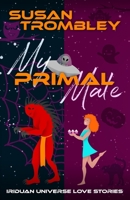 My Primal Mate B0BJN7C7MN Book Cover