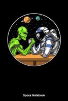 Space Notebook: Space Alien Astronaut Arm Wrestling Notebook 1080369708 Book Cover