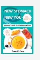 New Stomach New You: Nutritious Gastric Sleeve Bariatric Recipes B0BW2GDQ9T Book Cover