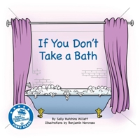 If You Don't Take a Bath 1543901638 Book Cover