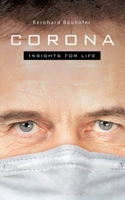 Corona: Insights for life 3751917586 Book Cover