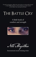The Battle Cry: A Little Book of Comfort and Strength 1543706754 Book Cover