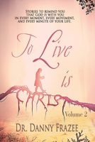 To Live Is Christ - Volume 2 B08PJ1LCJ3 Book Cover