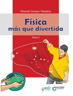 Física más que divertida - Tomo I (Spanish Edition) 9582010738 Book Cover