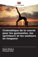 Cinématique de la course pour les gymnastes, les sprinteurs et les sauteurs en longueur (French Edition) 6202453192 Book Cover