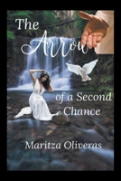 The Arrow of a Second Chance B0BXQW4QGB Book Cover