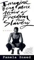 Imagine Being More Afraid of Freedom Than Slavery: Poems 080505474X Book Cover