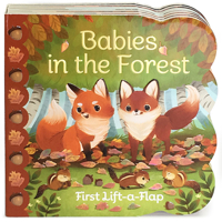 Babies in the Forest: Lift-a-Flap Children's Board Book 1680521888 Book Cover