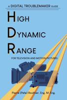 High Dynamic Range for Television and Motion Pictures 138882549X Book Cover