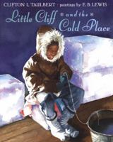 Little Cliff and the Cold Place 0803725582 Book Cover