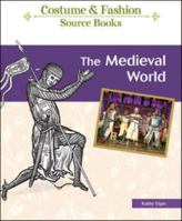 Medieval World (Costume and Fashion Source Books) 1604133783 Book Cover