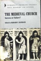 The Medieval Church: Success or Failure? 0030851858 Book Cover