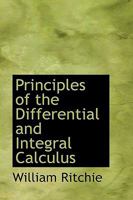 Principles of the Differential and Integral Calculus 1018899251 Book Cover