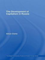 The Development of Capitalism in Russia (Routledge Contemporary Russia and Eastern Europe Series) 0415545773 Book Cover