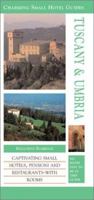 Charming Small Hotel Guides: Tuscany & Umbria : Including Florence and Siena (Charming Small Hotel Guides) 1566565022 Book Cover