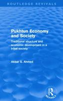 Pukhtun Economy and Society (Routledge Revivals): Traditional Structure and Economic Development in a Tribal Society 0415688116 Book Cover