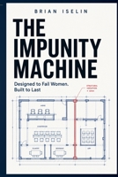 The Impunity Machine B0HFPPKDZT Book Cover
