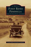 Point Reyes Peninsula: Olema, Point Reyes Station, and Inverness 0738558486 Book Cover
