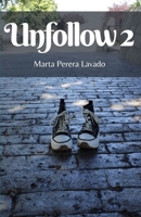 Unfollow 2 (Spanish Edition) B0GGS2WX9P Book Cover