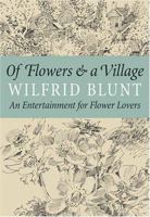 Of Flowers and a Village: An Entertainment for Flower Lovers 0881927783 Book Cover