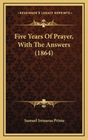 Five Years of Prayer, with the Answers 101654202X Book Cover