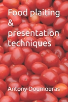 Food plaiting & presentation techniques B0CHKY6T4M Book Cover