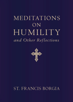 Meditations on Humility: And Other Reflections B0F4TW9TWK Book Cover