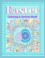 Easter Coloring & Activity Book: Fun & Relaxing for all ages B09TDW7RSD Book Cover
