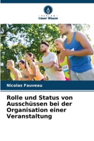 Rolle und Status von Ausschüssen bei der Organisation einer Veranstaltung 6205936208 Book Cover