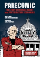 Parecomic: Michael Albert and the Story of Participatory Economics 1609804562 Book Cover