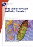 Fast Facts: Long-Chain Fatty Acid Oxidation Disorders 3318068306 Book Cover