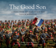 The Good Son: A Story from the First World War, Told in Miniature 153620482X Book Cover